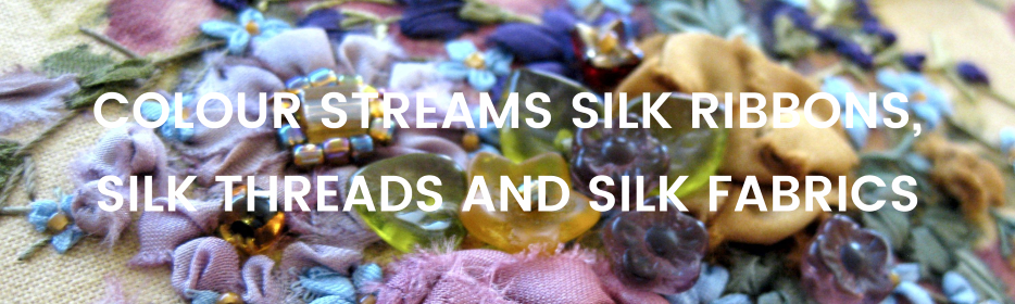 Colour Streams Silk Ribbons, Silk Threads and Silk Fabrics